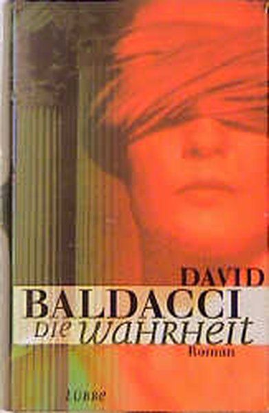Die Wahrheit: Roman (Lübbe Belletristik) - Baldacci, David