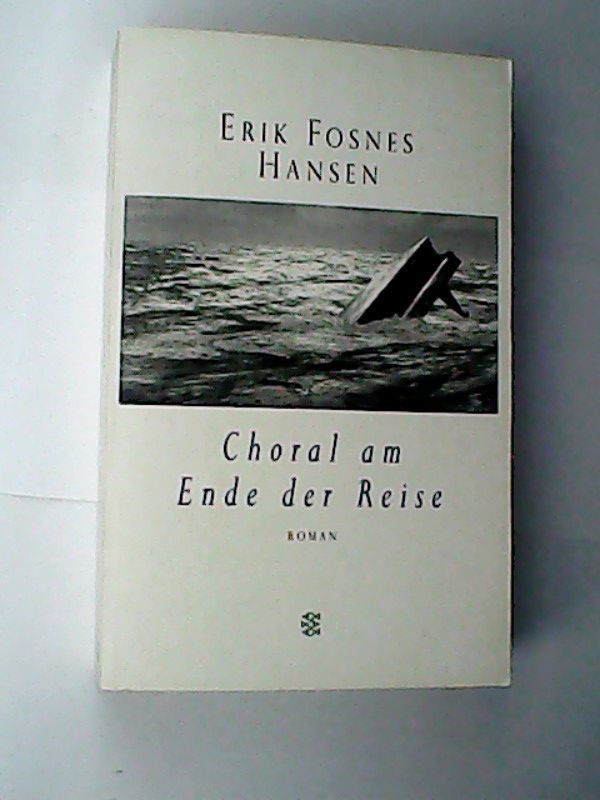 Choral am Ende der Reise - Fosnes Hansen, Erik und Erik Fosnes Hansen