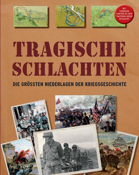 Tragische Schlachten: Die grössten Niederlagen der Kriegsgeschichte - E. Haskew, Michael