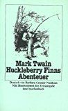 Huckleberry Finns Abenteuer - Twain, Mark und Samuel Clemens