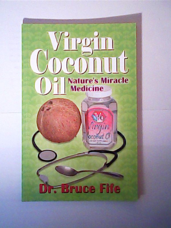VIRGIN COCONUT OIL NATURE'S MIRACLE MEDICINE BY FIFE, BRUCE](AUTHOR)PAPERBACK - Fife, Bruce