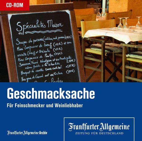 Geschmacksache - Für Feinschmecker und Weinliebhaber - Frankfurter Allgemeine Archiv
