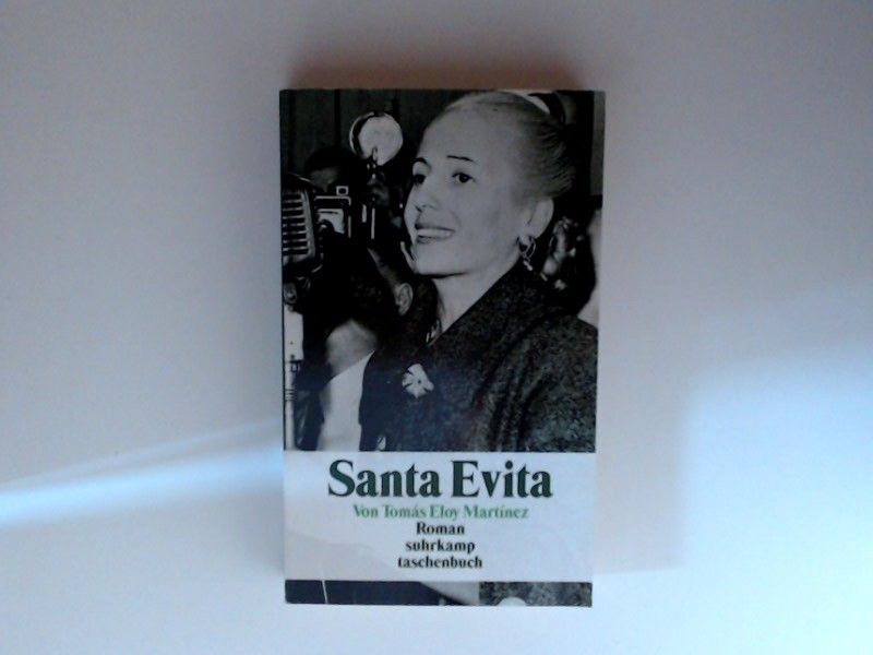 Santa Evita: Roman - Eloy Martinez, Tomas und Peter Schwaar