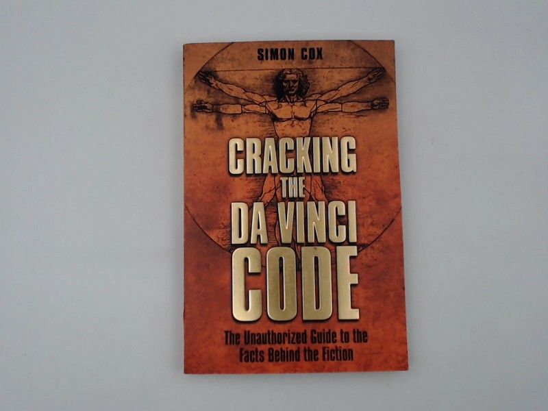 Cracking the Da Vinci Code: The Facts Behind the Fiction