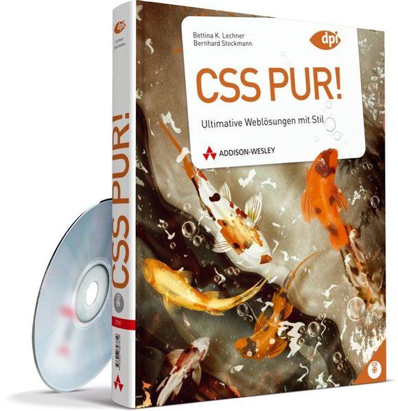 CSS pur! - inkl. CD und Referenzkarte: Ultimative Weblösungen mit Stil (DPI Grafik) Ultimative Weblösungen mit Stil - Lechner Bettina, K. und Bernhard Stockmann