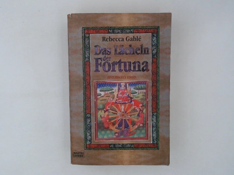 Das Lächeln der Fortuna. Historischer Roman - Rebecca, Gable