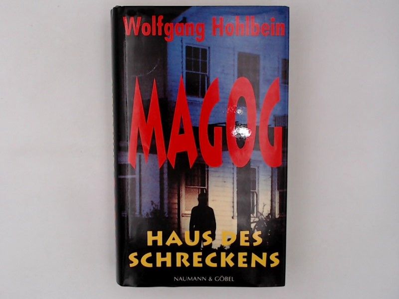 Magog - Haus des Schreckens - Wolfgang, Hohlbein