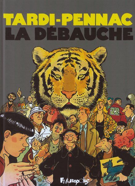 La débauche: Französische Lektüre für das 4. Lernjahr, Oberstufe Französische Lektüre für das 4. Lernjahr, Oberstufe - Pennac, Daniel und Jacques Tardi