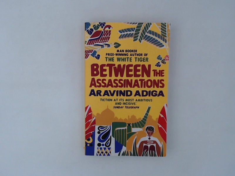 Between the Assassinations - Adiga, Aravind