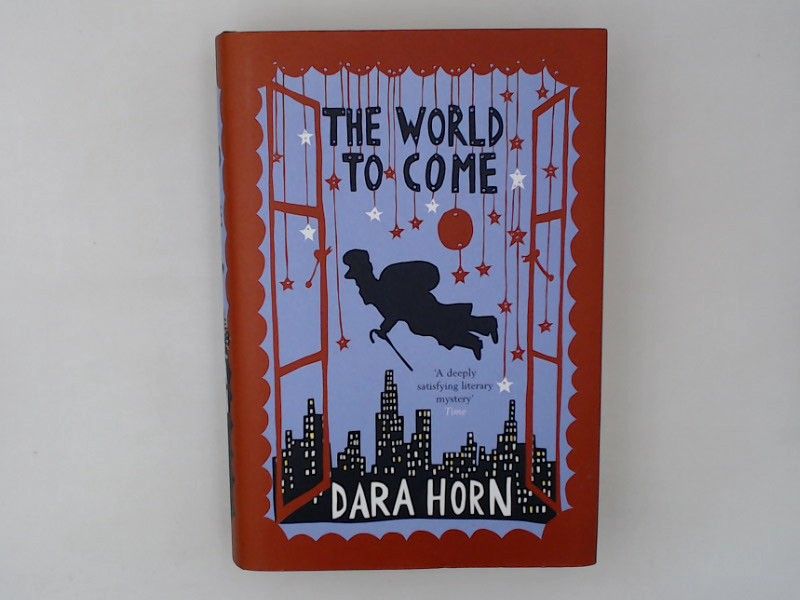 The World to Come - Horn, Dara
