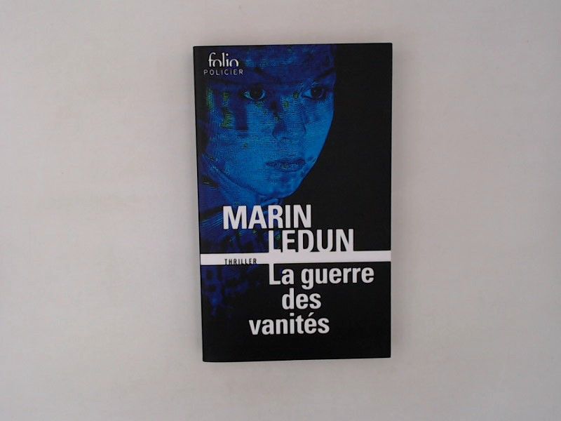 La guerre des vanités (Folio policier) - Ledun, Marin