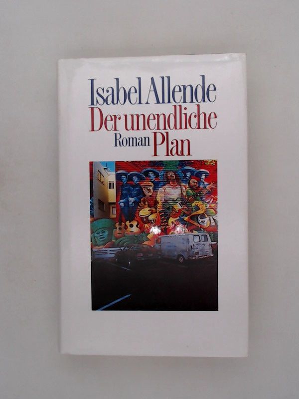 Der unendliche Plan. Roman - Allende, Isabel