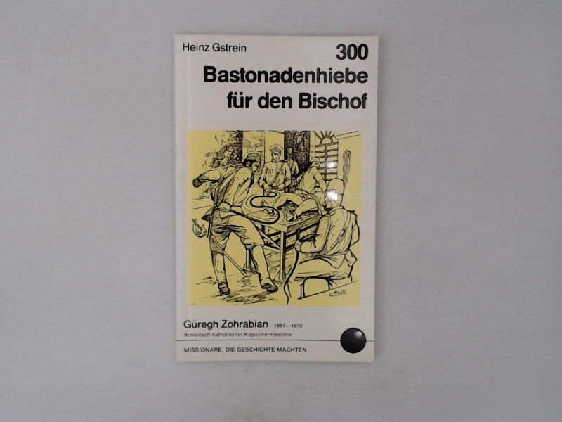 300 Bastonadenhiebe für den Bischof - Gstrein, Heinz