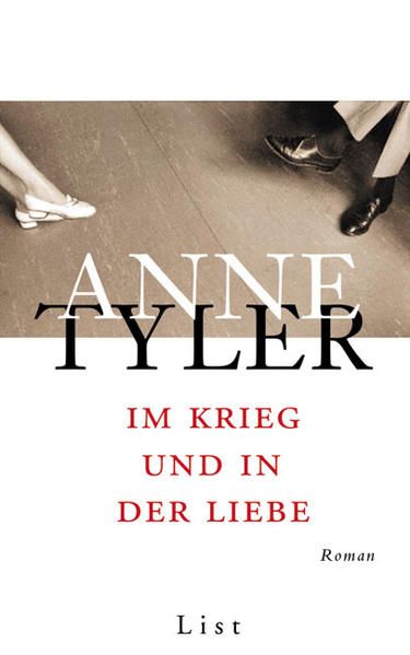 Im Krieg und in der Liebe - Tyler, Anne, Christine Frick-Gerke  und Gesine Strempel