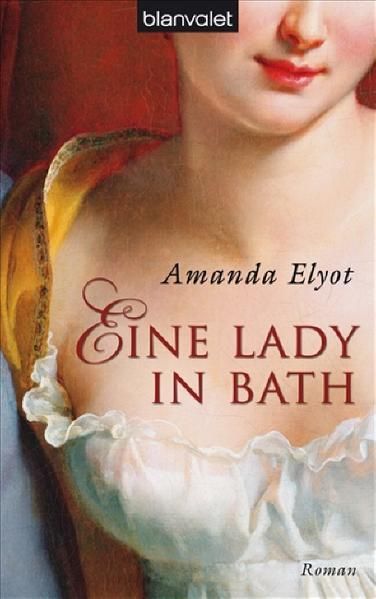 Eine Lady in Bath (BLA - Allgemeine Reihe) Roman - Amanda, Elyot und Heinzius Christine