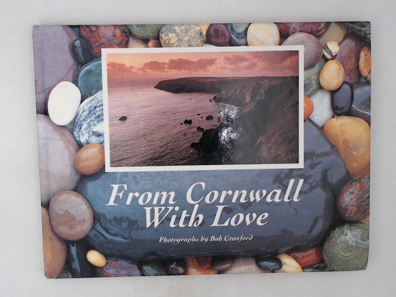 From Cornwall with Love - Croxford, Bob