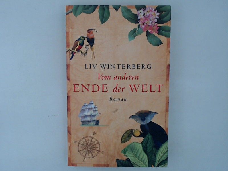 Vom anderen Ende der Welt : historischer Roman / Liv Winterberg - Winterberg, Liv