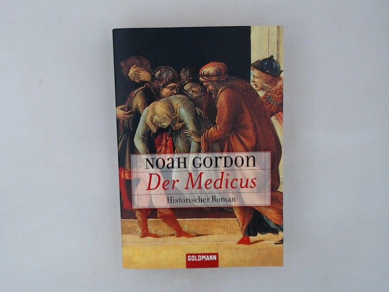 Der Medicus: Historischer Roman (Taschenbuch Aktionstitel) Historischer Roman - Gordon, Noah, Ulrike Wasel  und Klaus Timmermann