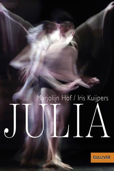 Julia: Roman Roman - Hof, Marjolijn, Iris Kuijpers  und Meike Blatnik