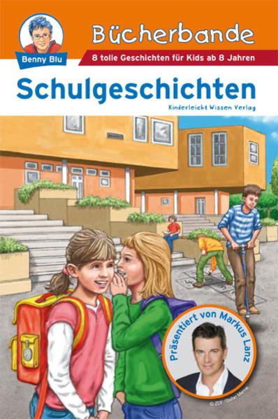 Schulgeschichten (Benny Blu - Bücherbande) - Annika, Christof, Kuffer Sabrina Stauber Robert  u. a.