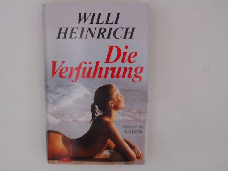Die Verführung - Heinrich, Willi