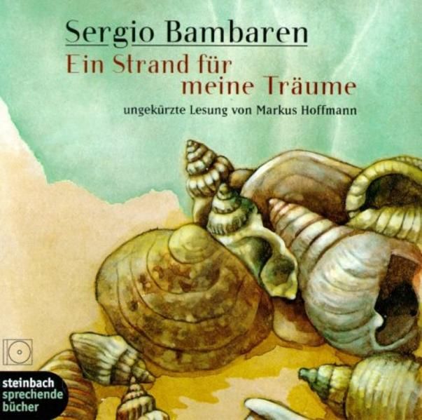 Ein Strand für meine Träume. 2 CDs Ungekürzte Lesung mit Musik - Bambaren, Sergio, Markus Hoffmann  und vom Scheidt Elke