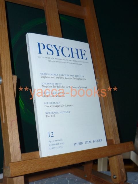 Psyche 12/2009 Zeitschrift für Psychoanalyse und ihre Anwendungen Nr. 12 Dezember 2009 / 63. Jahrgang - Bohleber (Hrsg.), Werner