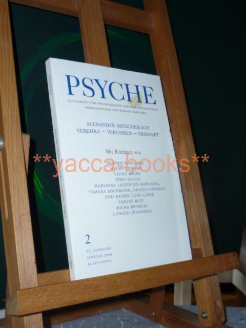 Psyche 2/2009 Zeitschrift für Psychoanalyse und ihre Anwendungen Nr. 2 Februar 2009 / 63. Jahrgang  / Alexander Mitscherlich - verehrt - vergessen - erinnert - Bohleber (Hrsg.), Werner