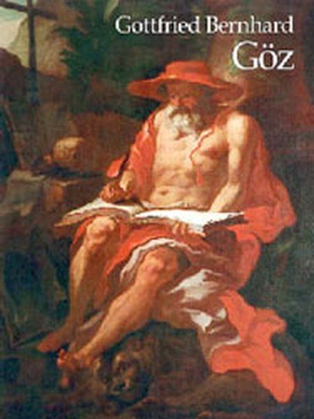 Gottfried Bernhard Göz 1708-1774, Ölgemälde und Zeichnungen, Textband - Isphording, Eduard