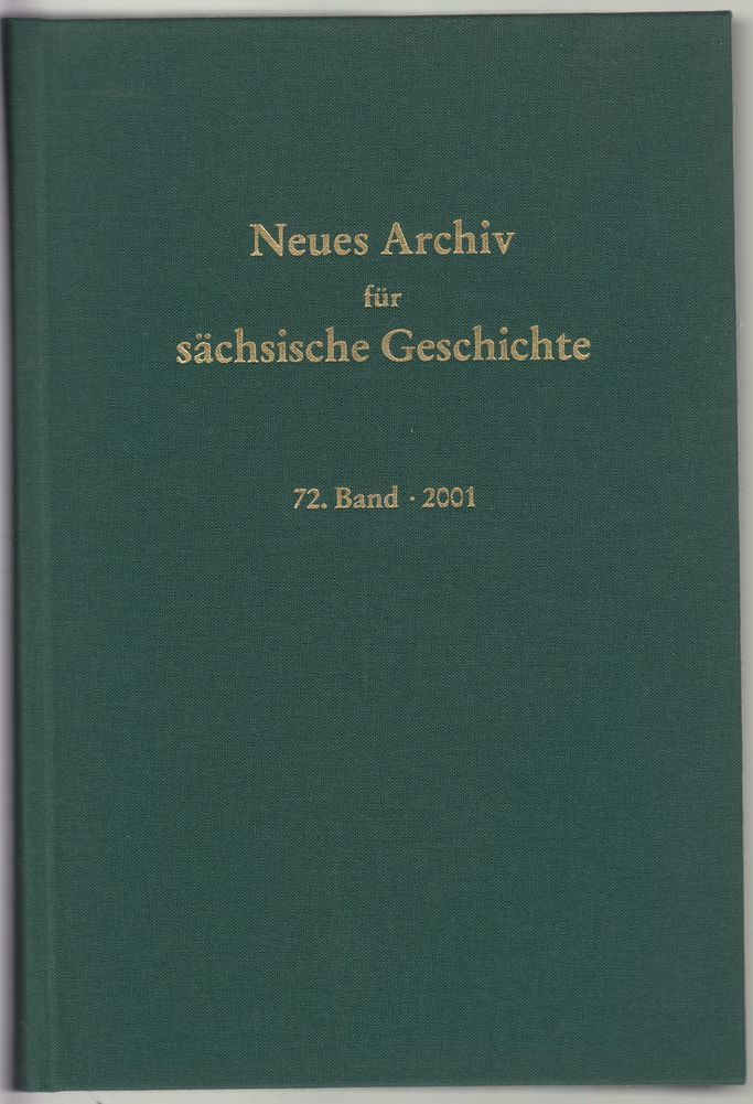 Neues Archiv für sächsische Geschichte, Band 72 (2001) - Blaschke, Karlheinz