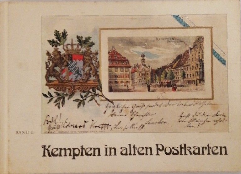 Kempten in alten Postkarten: Band II - Schaule, Fritz
