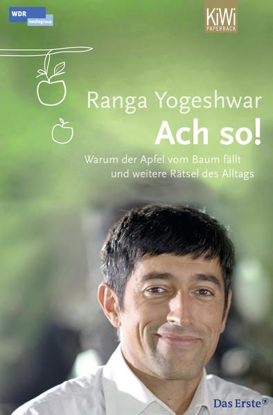Ach so!: Warum der Apfel vom Baum fällt und weitere Rätsel des Alltags - Yogeshwar, Ranga