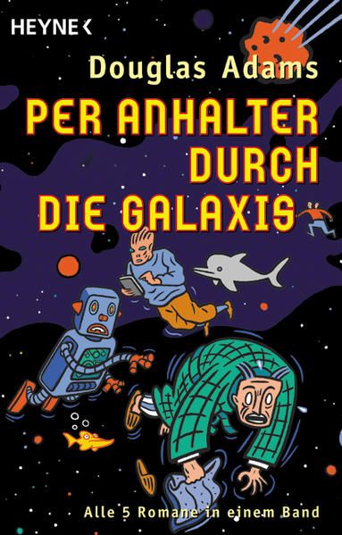 Per Anhalter durch die Galaxis: 5 Romane in einem Band (Heyne Allgemeine Reihe (01)) - Adams, Douglas