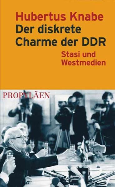 Der diskrete Charme der DDR - Knabe, Hubertus