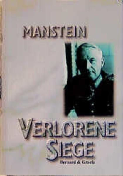 Verlorene Siege - Manstein Erich, von