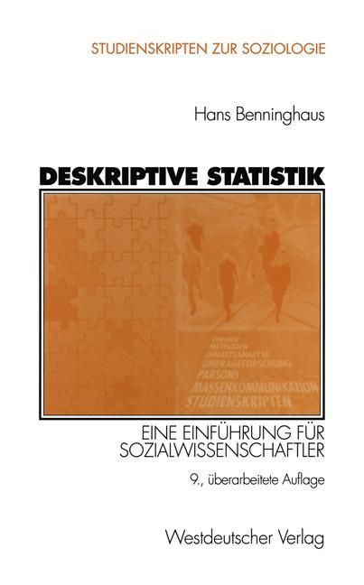 Deskriptive Statistik: Eine Einführung für Sozialwissenschaftler (Studienskripten zur Soziologie)