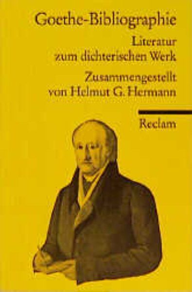 Goethe-Bibliographie: Literatur zum dichterischen Werk (Universal-Bibliothek) (German Edition)