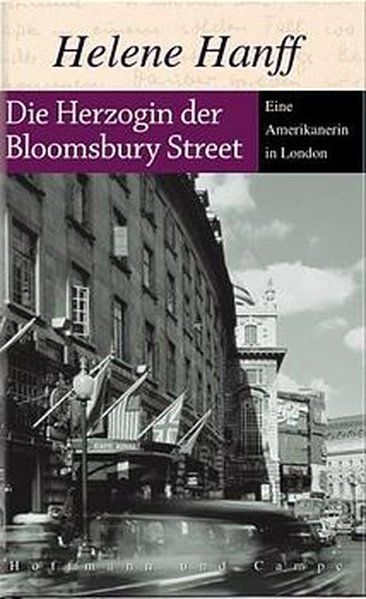 Die Herzogin der Bloomsbury Street: Eine Amerikanerin in London. Mit e. Nachw. v. Rainer Moritz