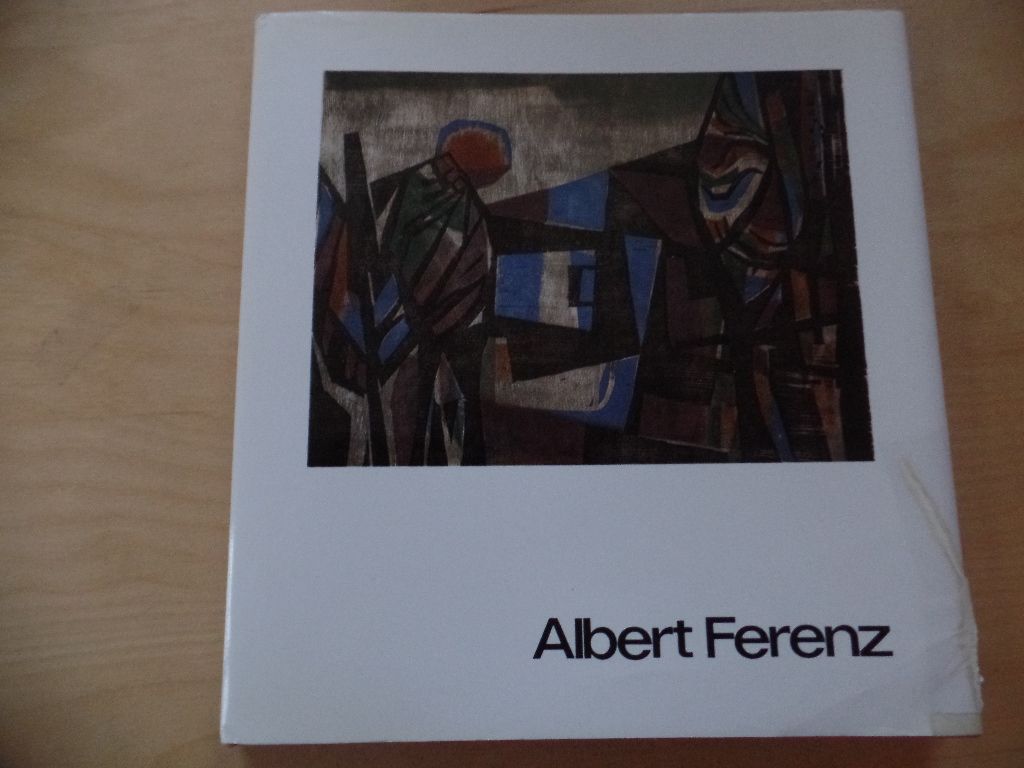 Albert Ferenz. Einf von Edda Preissl / Bildende Kunst ; Bd. 20 - Ferenz, Albert / Bildband ; Ferenz, Albert, Bildende Kunst, Sammlerstück, signiert - Ferenz, Albert