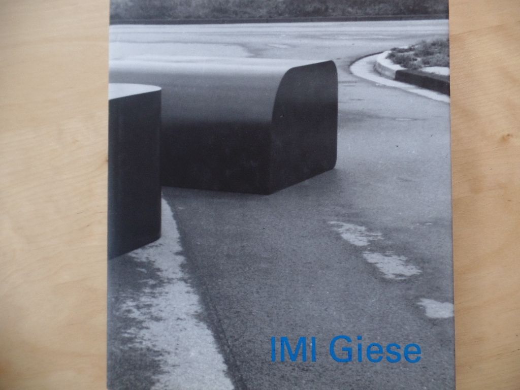 IMI Giese : [4. Juni - 18. Juli 1993, Kunstverein München ; 30. Oktober - 26. Dezember 1993, Kunsthalle Zürich]. [Kunstverein München e.V. Katalogred.: Hedwig Saxenhuber] - Giese, Imi ; Ausstellung ; München, Bildende Kunst - Giese, Imi and Hedwig Saxenhuber
