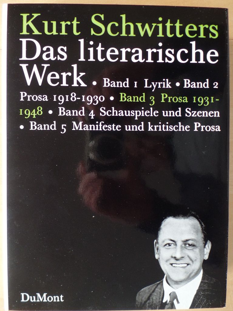 Kurt Schwitters: Das literarische Werk; Teil: Bd. 3., Prosa : 1918 - 1930. - Kurt Schwitters, Literatur, Werksausgabe, Biografie, Lebenswerk - Schwitters, Kurt und Friedhelm (Hrsg.) Lach
