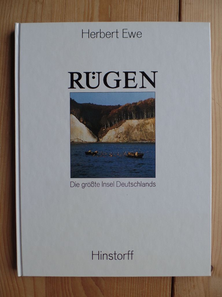Rügen : die grösste Insel Deutschlands. - Rügen ; Bildband, Geographie, Heimat- und Länderkunde, Reisen - Ewe, Herbert