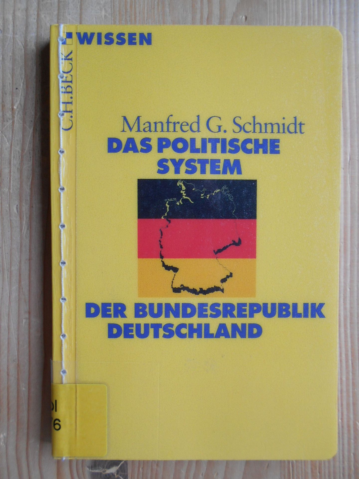Das politische System der Bundesrepublik Deutschland. C.H. Beck Wissen ; 2371 - Deutschland ; Politisches System, Politik - Schmidt, Manfred G.