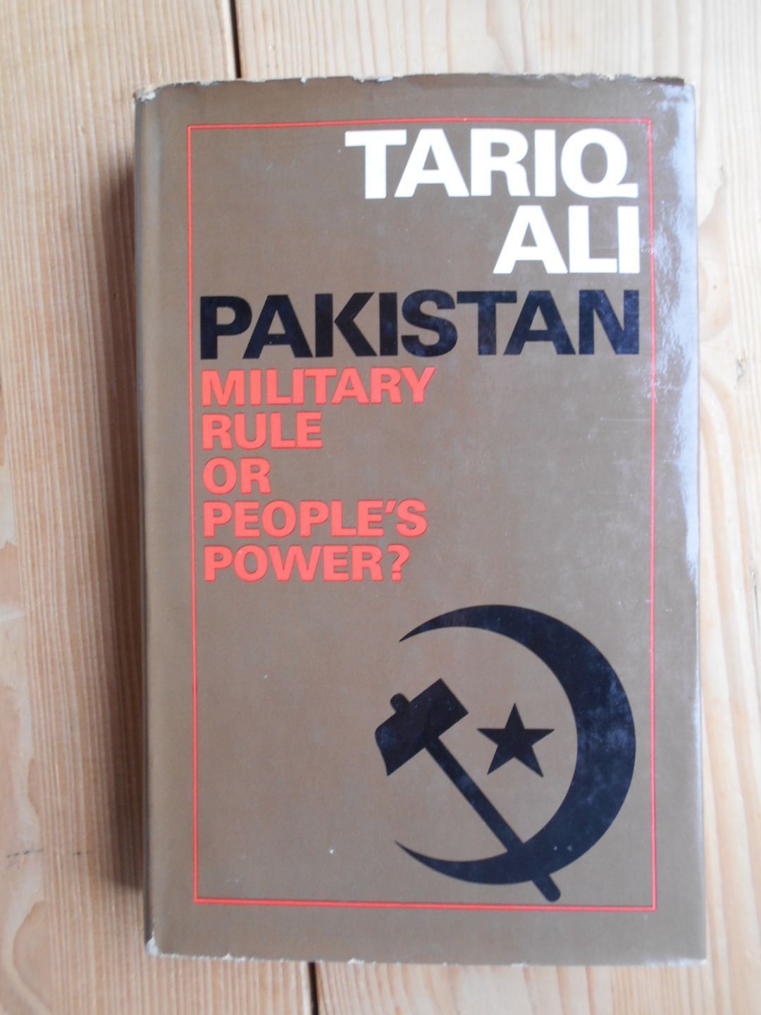 Pakistan: Military Rule or People's Power? - Pakistan, Geschichte, Politik - Ali, Tariq