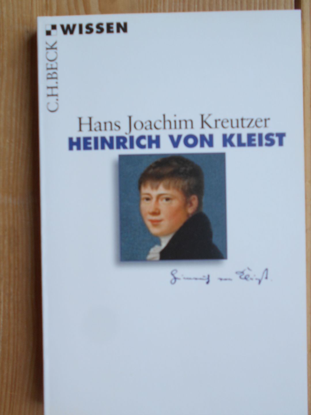 Heinrich von Kleist. - Heinrich von Kleist; Biografien Schriftsteller ; Sprach- und Literaturwissenschaft ; Dichter ; Lyrik - Kreutzer, Hans Joachim