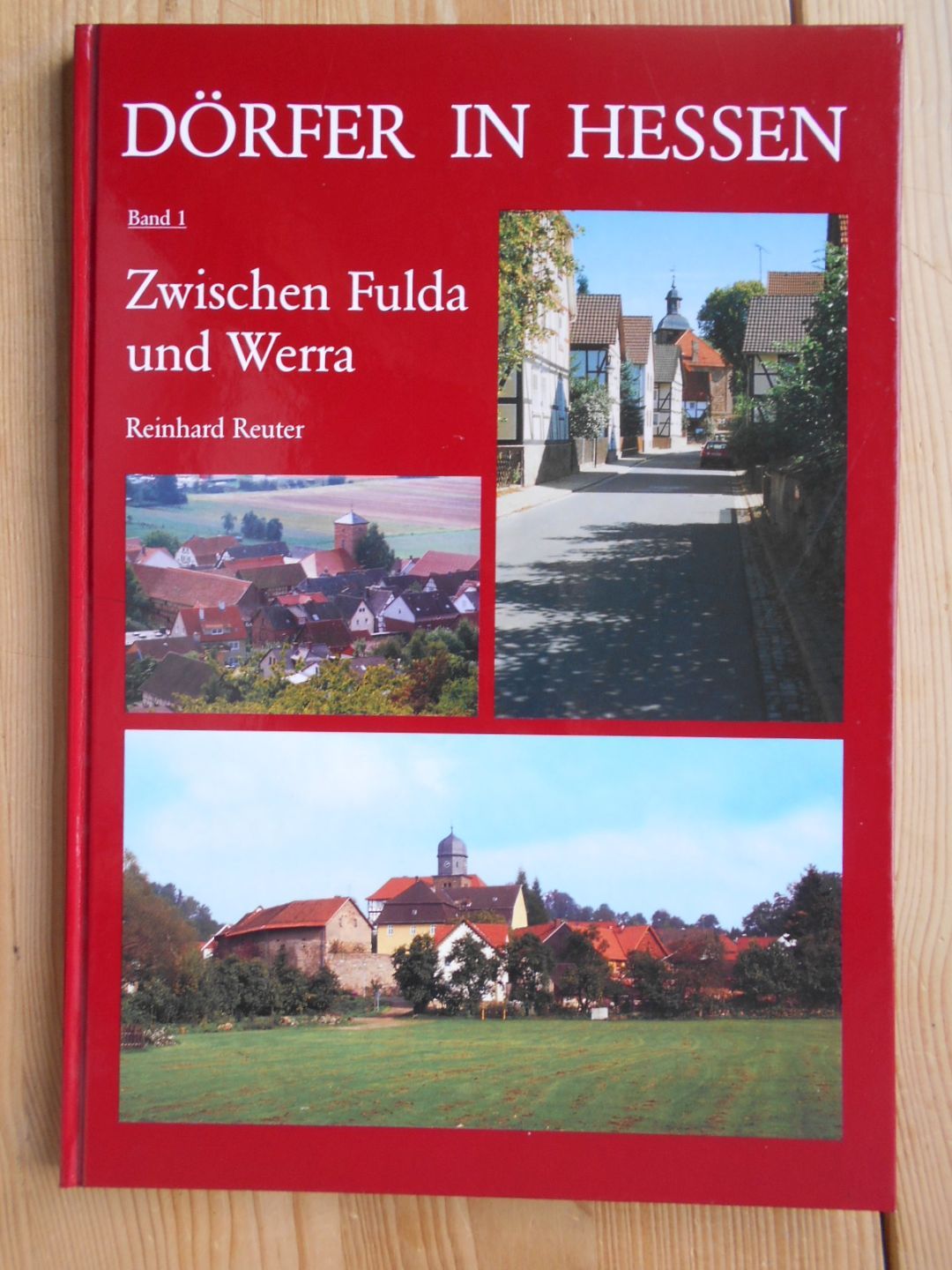 Dörfer in Hessen; Bd. 1., Zwischen Fulda und Werra : Siedlungsformen - Hofformen - Hausformen in Nordosthessen. [Endred.: Christoph Beck und Reinhard Reuter]
