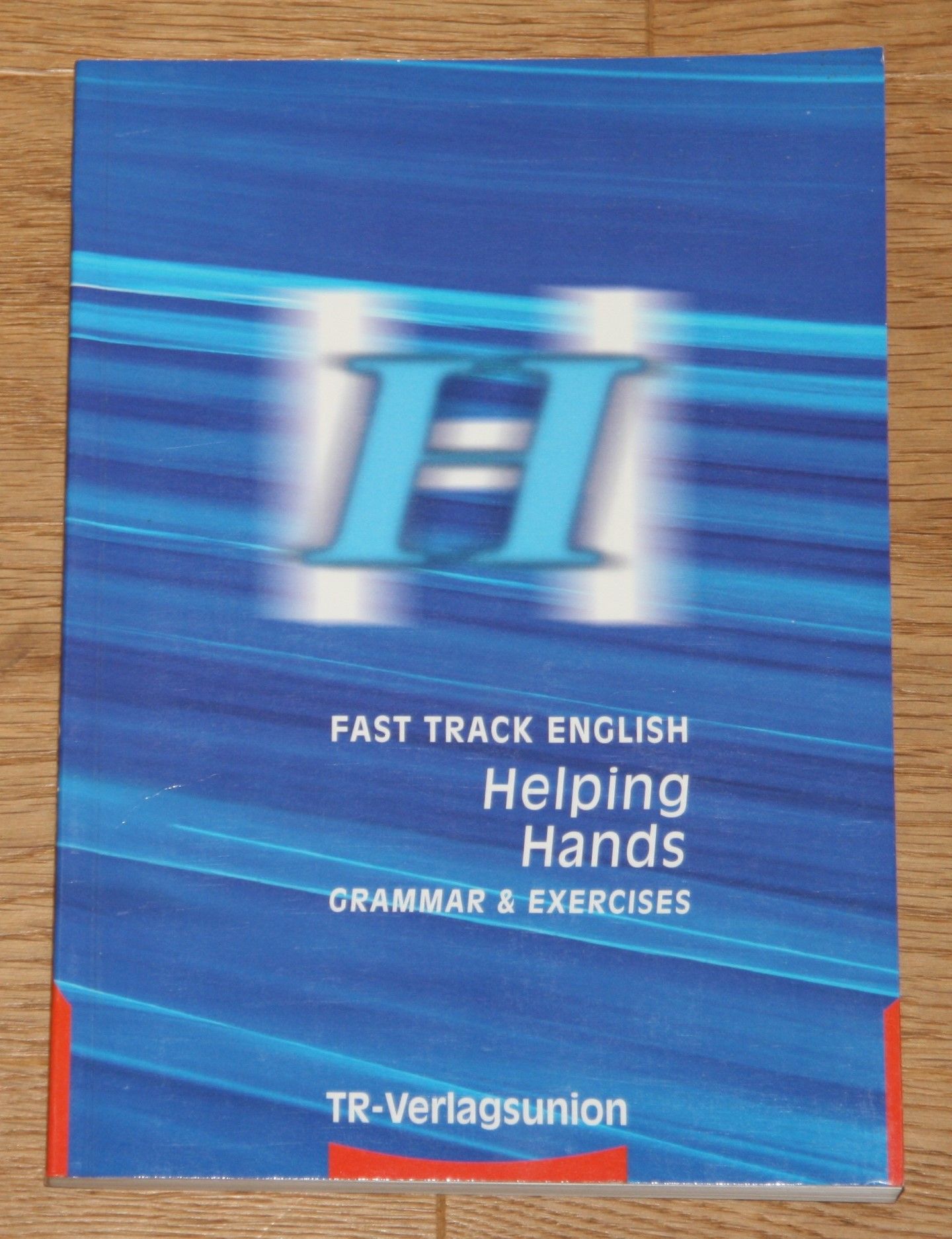Fast track English - Helping hands: grammar & exercises. - Parr, Robert and Günther Albrecht