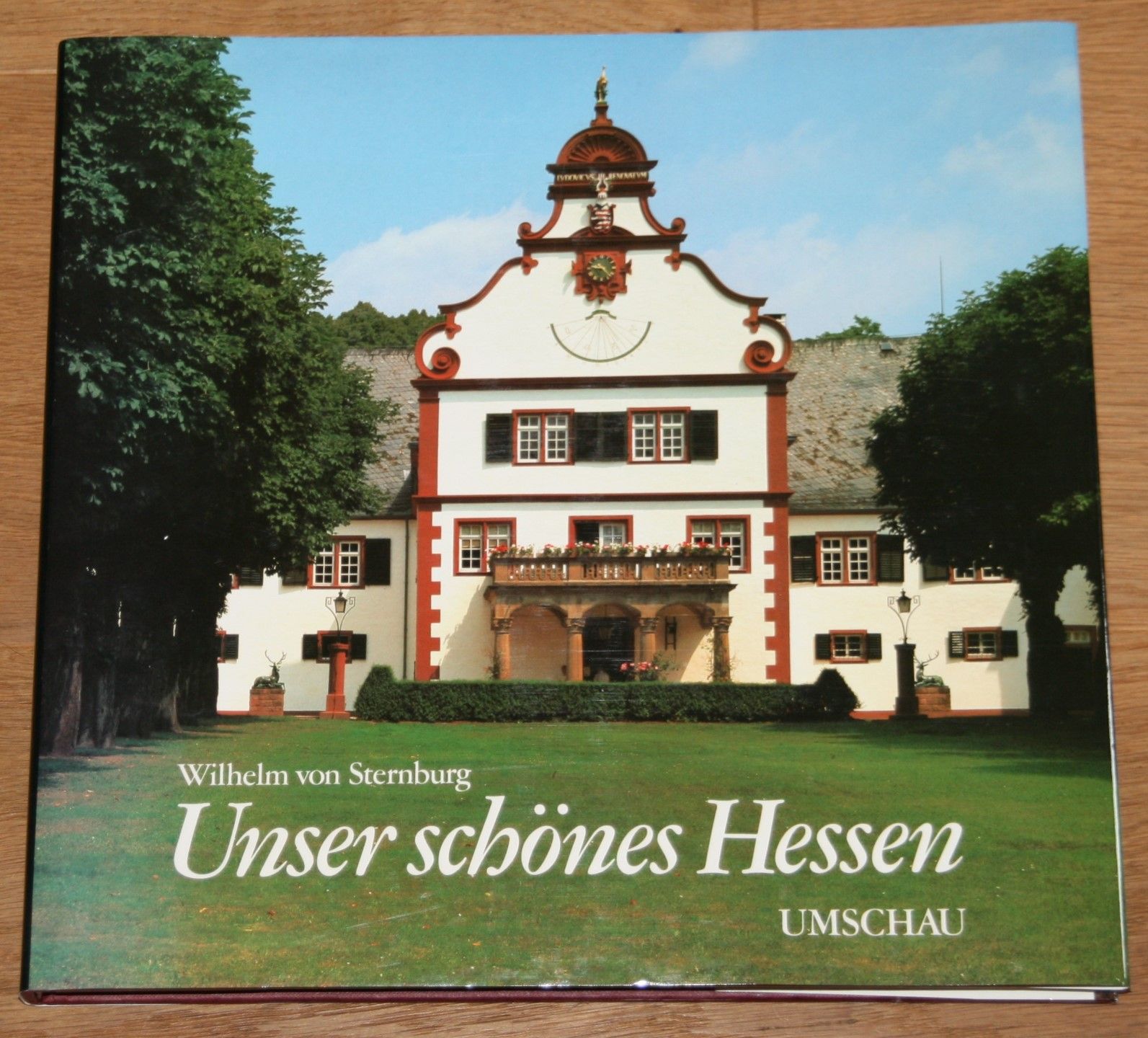Unser schönes Hessen: Land der Mitte. [Hesse - our beautiful country. Notre beau Land de Hesse.] - von Sternburg, Wilhelm