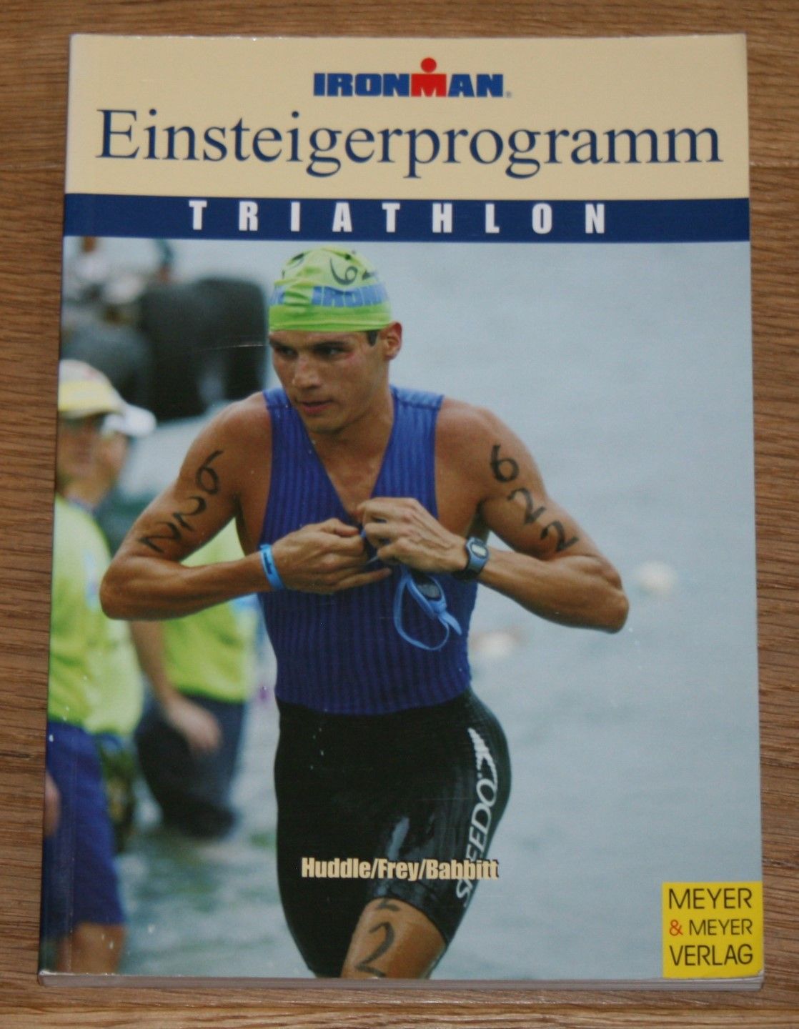 Ironman Edition. Triathlon. Einsteigerprogramm. - Huddle, Paul, Roch Frey und Bob Babbitt