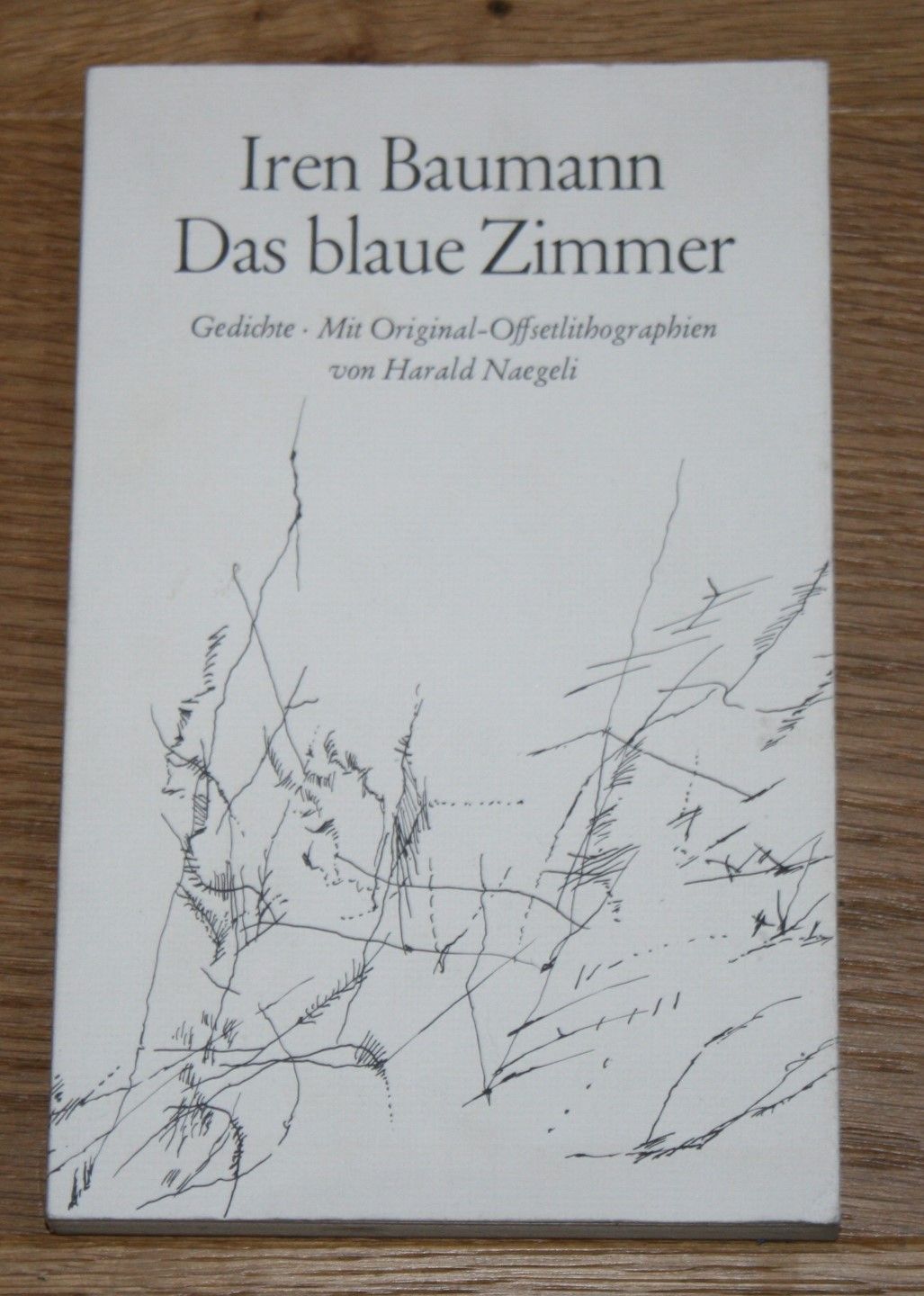 Das blaue Zimmer. Gedichte. - Baumann, Iren und Harald Naegeli (Original-Offsetlithographien)